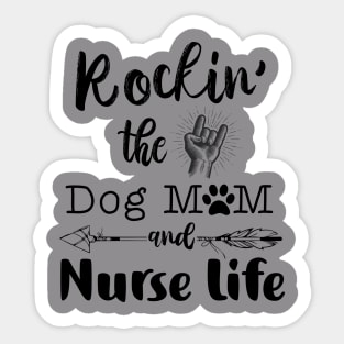 Rockin’ the Dog MoM and Nurse Life Sticker